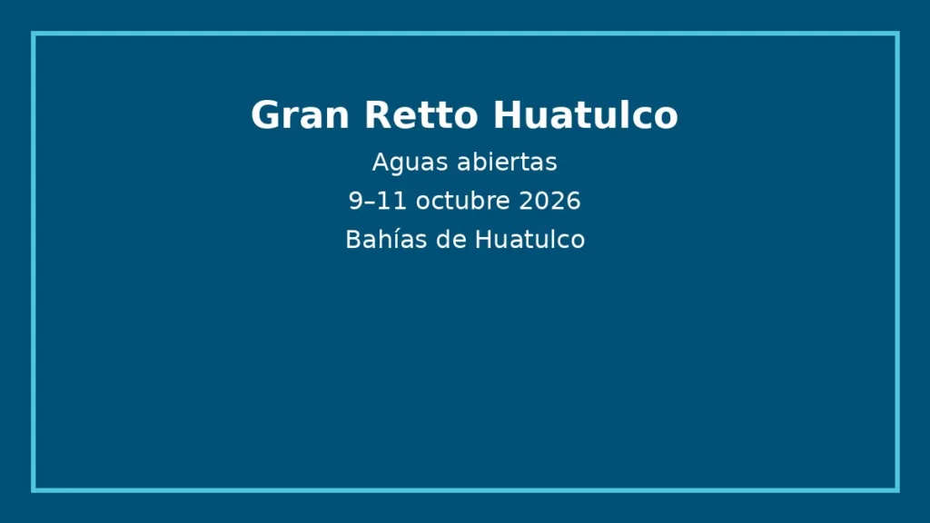 Gran Retto Huatulco 2026